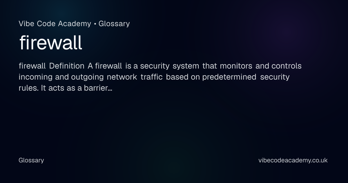 firewall | Vibe Code Academy Glossary